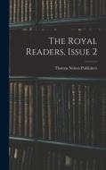 The Royal Readers, Issue 2 di Thomas Nelson Publishers edito da LEGARE STREET PR