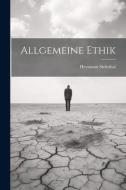Allgemeine Ethik di Heymann Steinthal edito da LEGARE STREET PR
