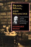 Brain, Mind, and Medicine di Robert Guskind, Stewart Wolf edito da Taylor & Francis Ltd