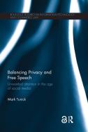 Balancing Privacy and Free Speech di Mark Tunick edito da Routledge