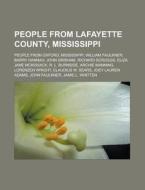 People from Lafayette County, Mississippi di Source Wikipedia edito da Books LLC, Reference Series