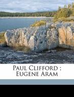 Paul Clifford ; Eugene Aram di Edward Bulwer Lytton Lytton edito da Nabu Press