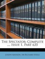 The Spectator: Complete ..., Issue 1, Pa di Joseph Addison edito da Nabu Press
