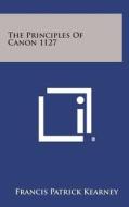 The Principles of Canon 1127 di Francis Patrick Kearney edito da Literary Licensing, LLC