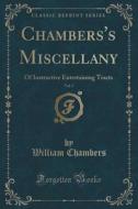 Chambers's Miscellany, Vol. 3 di William Chambers edito da Forgotten Books