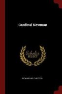 Cardinal Newman di Richard Holt Hutton edito da CHIZINE PUBN