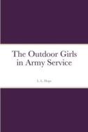 The Outdoor Girls in Army Service di L. L. Hope edito da Lulu.com