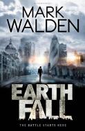 Earthfall di Mark Walden edito da Bloomsbury Publishing PLC