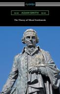 The Theory of Moral Sentiments di Adam Smith edito da Digireads.com