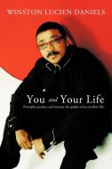 You and Your Life di Winston Lucien Daniels edito da Trafford Publishing