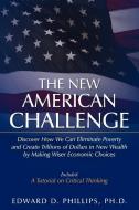 The New American Challenge di Edward D. Phillips Ph. D. edito da AuthorHouse