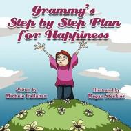 Grammy's Step by Step Plan for Happiness di Michele Callahan edito da Publish America