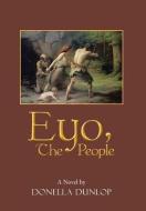 Eyo, the People di Donella Dunlop edito da Trafford Publishing