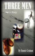 Three Men: Sam's Story di Emmie Graham edito da Createspace