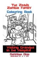 The Zeads Zombie Family Coloring Book 1 di Aammton Alias edito da Lulu.com