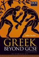 Greek Beyond GCSE di John Taylor edito da Bloomsbury Academic