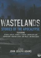 Wastelands: Stories of the Apocalypse di John Joseph Adams edito da Blackstone Audiobooks