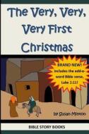 The Very, Very, Very First Christmas di Susan Minton edito da Createspace