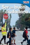 Ser Un Buen Ciudadano (Being a Good Citizen) (Spanish Version) (Foundations) di Sharon Coan edito da TEACHER CREATED MATERIALS