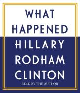 What Happened di Hillary Rodham Clinton edito da Simon & Schuster