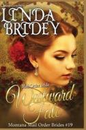 Mail Order Bride - Westward Fate: Clean Historical Cowboy Romance Novel di Linda Bridey edito da Createspace