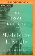 The Love Letters di Madeleine L'Engle edito da Brilliance Audio