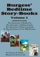 Burgess' Bedtime Story-Books, Vol. 1 di Thornton W Burgess edito da Flying Chipmunk Publishing