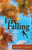 Free Falling di Anthony Tresselt edito da Wheatmark