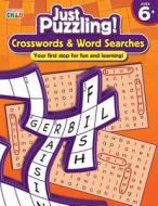 Crosswords & Word Searches, Grades 1 - 3 edito da Brighter Child