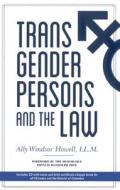 Transgender Persons and the Law di Ally Windsor Howell edito da TradeSelect