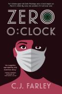 Zero O'Clock: A Cape Town Thriller di C.J. Farley edito da BLACK SHEEP