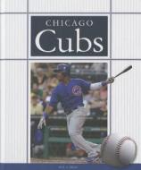 Chicago Cubs di K. C. Kelley edito da Child's World