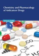 Chemistry and Pharmacology of Anticancer Drugs edito da AMERICAN MEDICAL PUBLISHERS