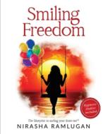 Smiling Freedom di Ramlugan Nirasha Ramlugan edito da Independently Published