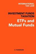 International Tax Law: Investment Funds Taxation di Hugo Passemard edito da BLURB INC
