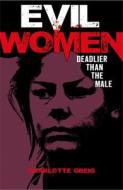 Evil Women: Deadlier Than the Male di John Marlowe edito da ARCTURUS PUB