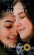 The Friendship di Caroline Dubois edito da Newcastle Books