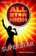 All Star High: Superstar di Helen Chapman edito da Rising Stars Uk Ltd