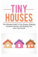 Tiny Houses di Damon Jones edito da Ingram Publishing