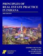 Principles of Real Estate Practice in Indiana di Stephen Mettling, David Cusic, Ryan Mettling edito da Performance Programs Company LLC