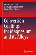 Conversion Coatings for Magnesium and its Alloys edito da Springer International Publishing