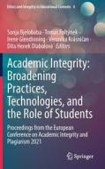 Academic Integrity: Broadening Practices, Technologies, and the Role of Students edito da Springer International Publishing