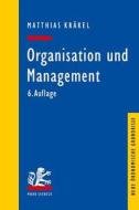 Organisation und Management di Matthias Kräkel edito da Mohr Siebeck GmbH & Co. K