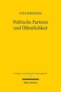 Politische Parteien und Öffentlichkeit di Sven Jürgensen edito da Mohr Siebeck GmbH & Co. K