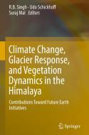 Climate Change, Glacier Response, and Vegetation Dynamics in the Himalaya edito da Springer-Verlag GmbH