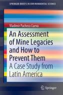 An Assessment Of Mine Legacies And How To Prevent Them di Vladimir Pacheco Cueva edito da Springer International Publishing Ag