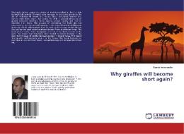 Why giraffes will become short again? di Ramin Amirmardfar edito da LAP Lambert Academic Publishing