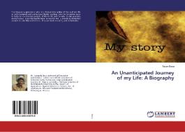 An Unanticipated Journey of my Life: A Biography di Tapan Basu edito da LAP Lambert Academic Publishing