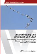 Unterbringung und Betreuung von UMA di Ana Peixeiro edito da AV Akademikerverlag
