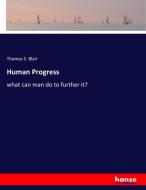 Human Progress di Thomas S. Blair edito da hansebooks